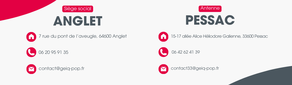 contactez nous Coordonnées de contact du GEIQ POP : Numéros de téléphone, adresse postale au 7 bis rue du Pont de l'Aveugle, 64100 Anglet, France, et adresse e-mail contact@geiq-pop.fr